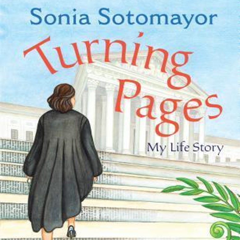 Turning Pages Turning Pages by Sonia Sotomayor