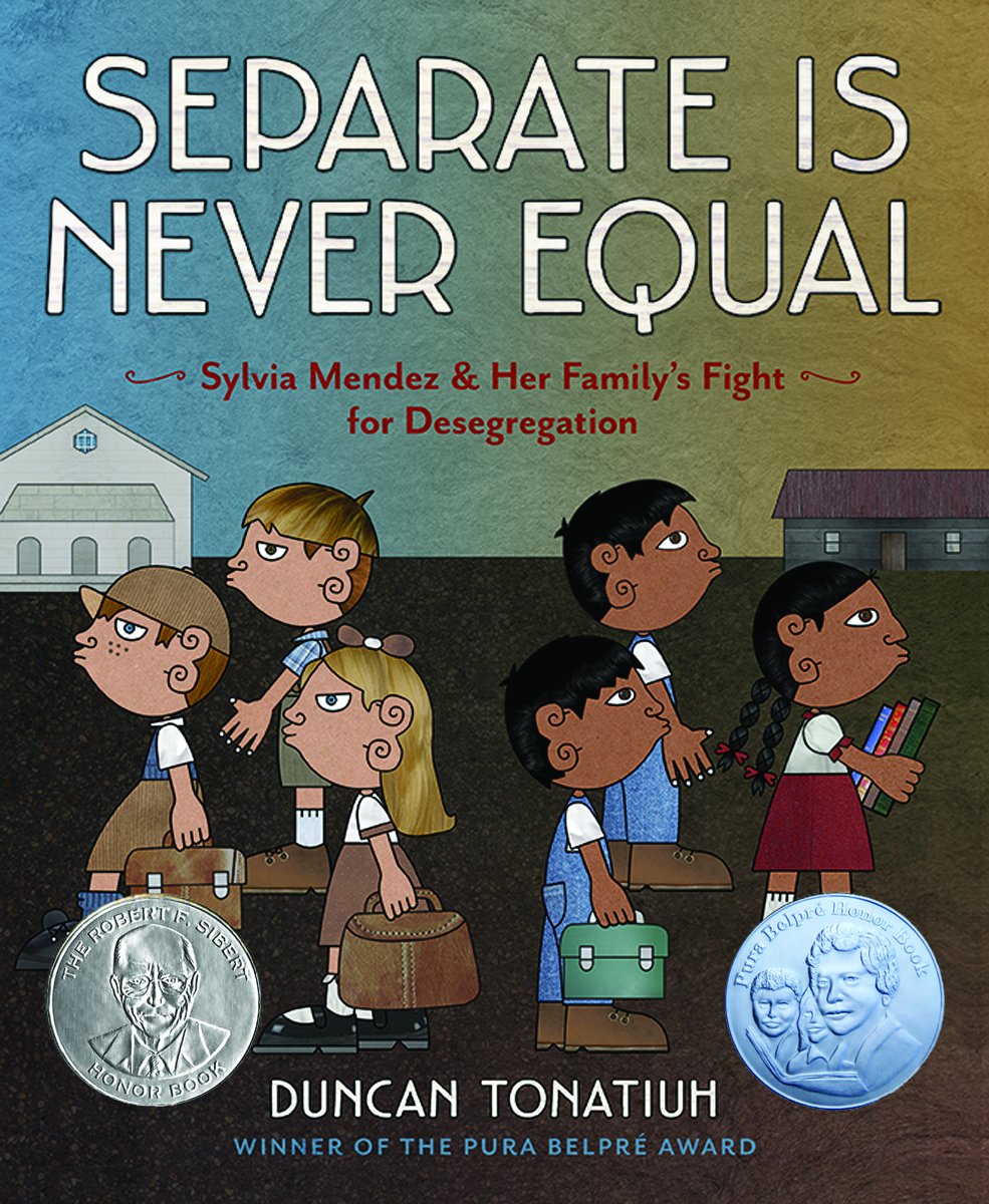 Separate is Never Equal Separate is Never Equal by Duncan Tonatiuh